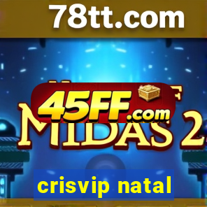 crisvip natal